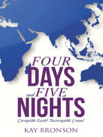 Four Days and Five Nights: Corruptible Earth? Incorruptible Crown!