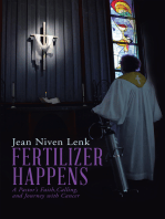 Fertilizer Happens: A Pastor’S Faith, Calling, and Journey with Cancer