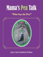 Mama's Pea Talk: "What Says the Pea?"