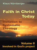 Faith in Christ Today Invitation to Systematic Theology: Volume Ii Involved in God's Project