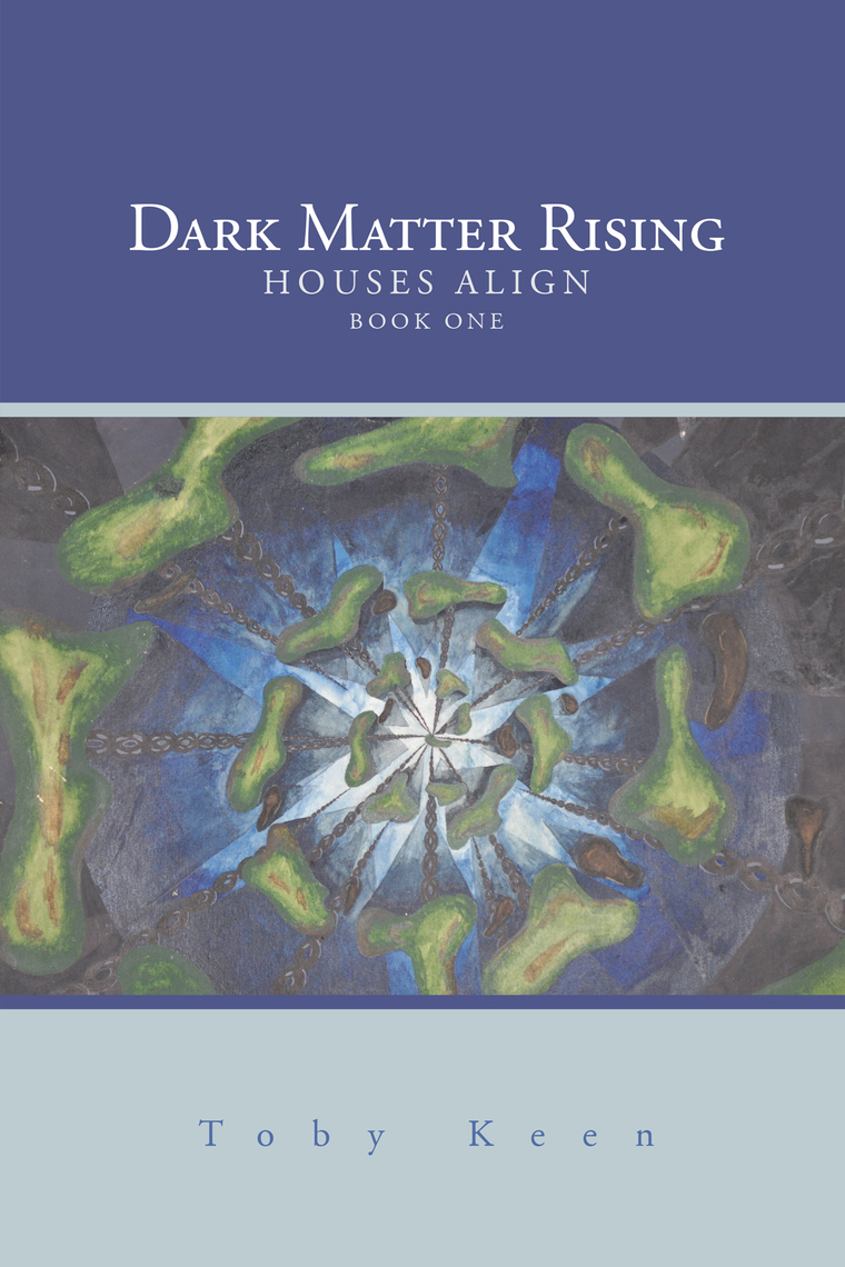 Dark Matter Rising by Toby Keen (Ebook) - Read free for 30 days