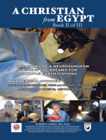 A Christian from Egypt: Life Story of a Neurosurgeon Pursuing the Dreams for Quintuple Certifications: My American Journey:  Healthcare Experiences,  Views and Patients’ Testimonials