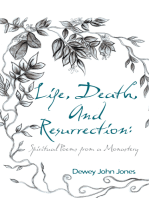 Life, Death, and Resurrection:: Spiritual Poems from a Monastery