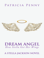 Dream Angel How Stella Got Her Wings: A Stella Jackson Novel
