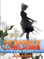 The Tragedy of Loving Jasmine: A Lamentation