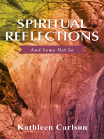 Spiritual Reflections: And Some Not So