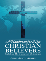 A Handbook for New Christian Believers: Including: the Glossary of Christianese