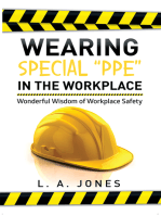 Wearing Special “Ppe” in the Workplace: Wonderful Wisdom of Workplace Safety