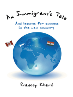 An Immigrant’S Tale: And Lessons for Success in the New Country