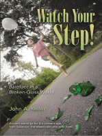 Watch Your Step!: Barefoot in a Broken-Glass World