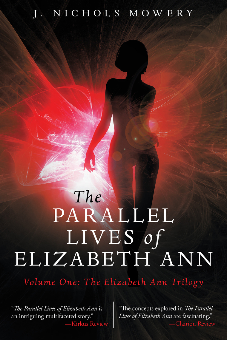 The Parallel Lives of Elizabeth Ann by J. Nichols Mowery (Ebook) - Read ...