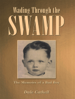 Wading Through the Swamp: The Memoirs of a Bad Boy