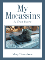 My Mocassins: A True Story