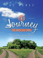 The Journey We Must All Take: The Credibility, the Prominence, the Way of Christianity