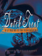 Dutch Treat: For All Those Who Left Their History Behind Them