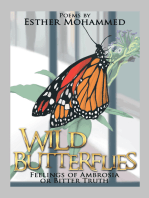 Wild Butterflies: Feelings of Ambrosia or Bitter Truth