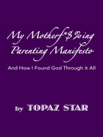 My Motherf*$%Ing Parenting Manifesto: And How I Found God Through It All