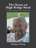 The House on High Bridge Road: Part Two of the Road from Here to Where You Stay