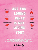 Are You Loving What Is Not Loving You?
