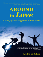 Abound in Love: Create Joy and Happiness in Your World