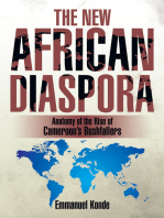The New African Diaspora: Anatomy of the Rise of  Cameroon’S Bushfallers
