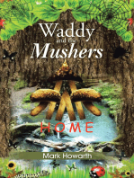 Waddy and the Mushers: Home