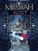 Messiah: Am I as He Is? Is He as I Am?