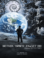 Better Times - Facet Iii: Finding Better Times