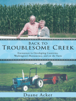 Back to Troublesome Creek: Encounters in Developing Countries, Washington’S Bureaucracy, and on the Farm