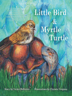 Little Bird and Myrtle Turtle