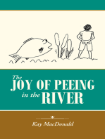 The Joy of Peeing in the River