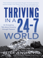 Thriving in a 24-7 World: An Energizing Tale About Growing Through Pressure