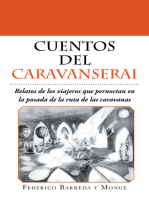 Cuentos Del Caravanserai: Relatos De Los Viajeros Que Pernoctan En La Posada De La Ruta De Las Caravanas