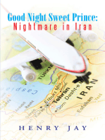 Good Night Sweet Prince: Nightmare in Iran
