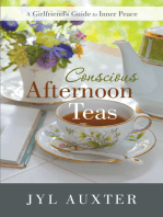 Conscious Afternoon Teas: A Girlfriend's Guide to Inner Peace