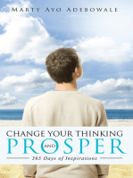 Change Your Thinking and Prosper: 365 Days of Inspirations