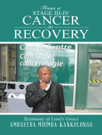 From a Stage Iii-Iv Cancer to Recovery: Testimony of Lord’S Grace