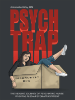 Psych Trap: The Healing Journey of Psychiatric Nurse Who Was Also a Psychiatric Patient