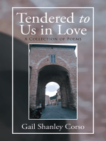 Tendered to Us in Love