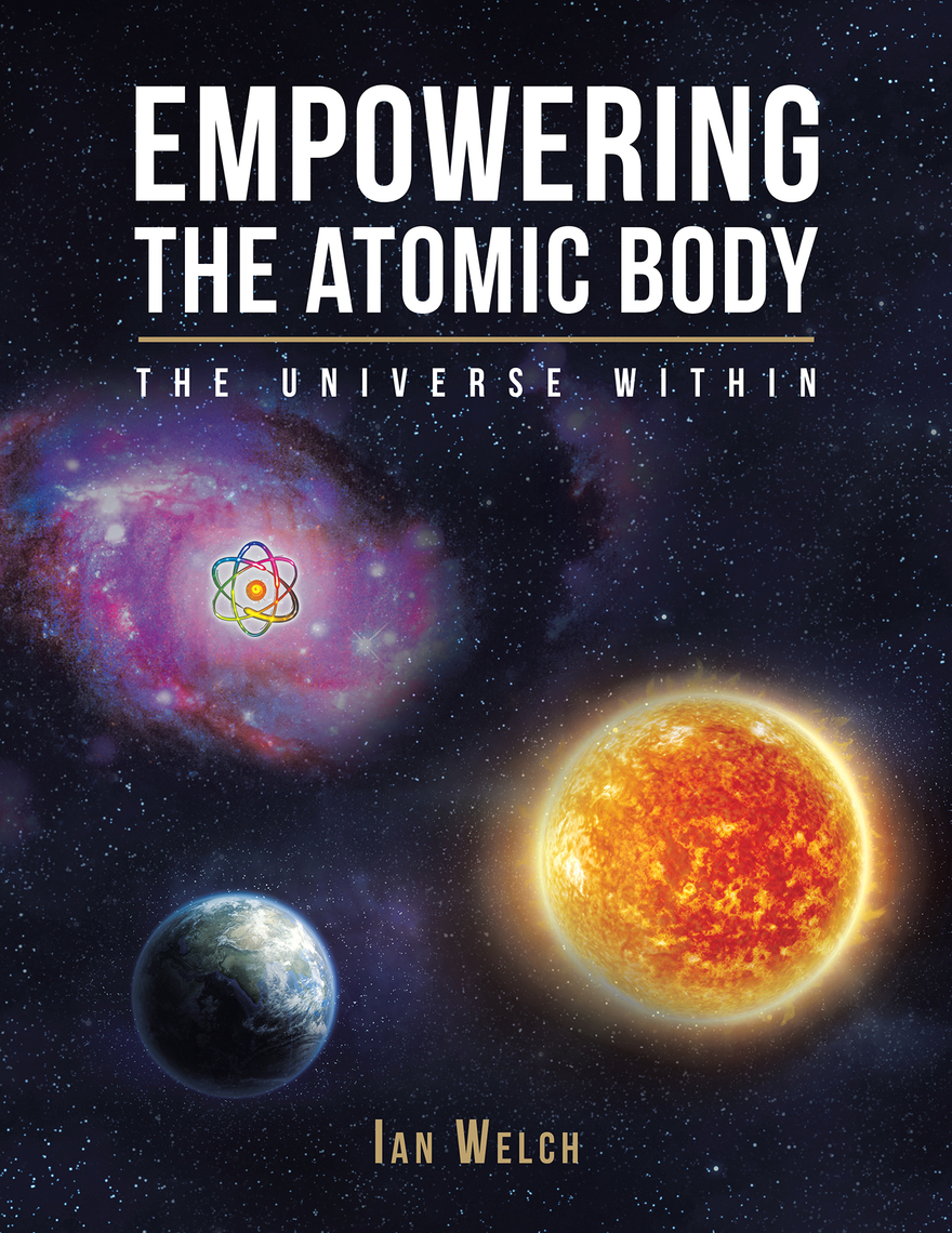 Empowering the Atomic Body by Ian Welch (Ebook) - Read free for 30 days