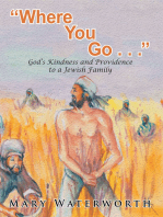 "Where You Go. . . ": God's Kindness and Providence to a Jewish Family