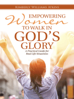 Empowering Women to Walk in God's Glory: A Practical Guide for Real Life Situations