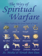 The Way of Spiritual Warfare: When Fighting the Good Fight of Faith