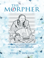 “The Morpher”: A Spiritual and Surrendering Journey of a Woman Living to Die with Sickle Cell Disease