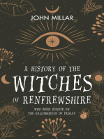 A History of the Witches of Renfrewshire: Who Were Burned on the Gallowgreen of Paisley