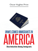 Unwelcomed Immigrants in America: Discrimination Among Immigrants
