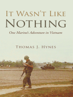 It Wasn’T Like Nothing: One Marine’S Adventure in Vietnam