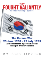 They Fought Valiantly for Their Country’S Survival: The Korean War 25 June 1950 - 27 July 1953 as Remembered by South Koreans Living in British Columbia
