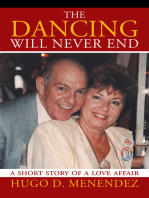 The Dancing Will Never End: A Short Story of a Love Affair