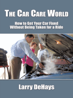 The Car Care World: How to Get Your Car Fixed Without Being Taken for a Ride